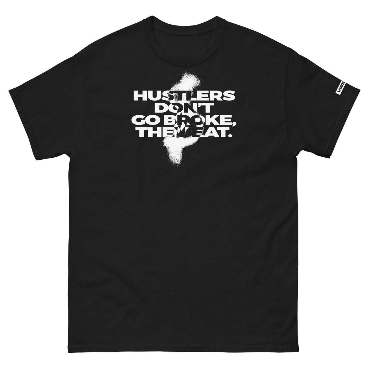 Hustlers Eat - Vibez Tribe T-Shirt - @FredoVibez